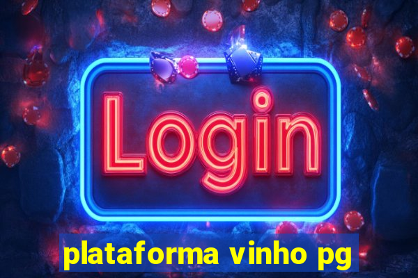 plataforma vinho pg